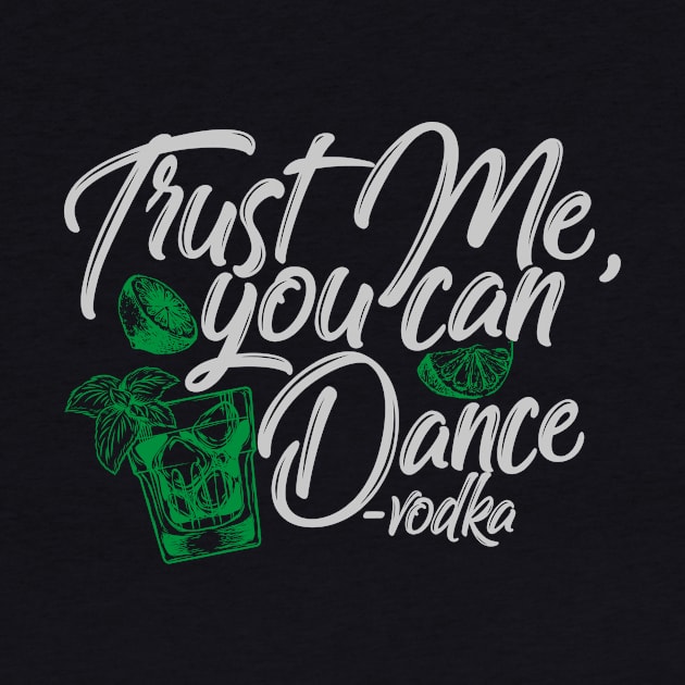 'Trust Me You Can Dance' Funny Vodka Gift by ourwackyhome